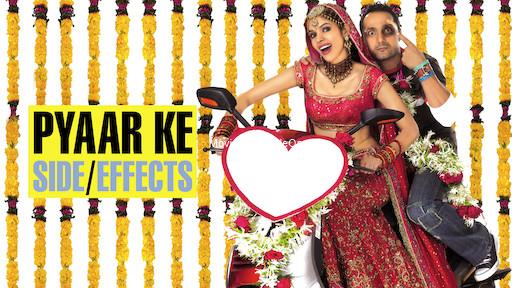 PYAAR KE SIDE EFFECTS